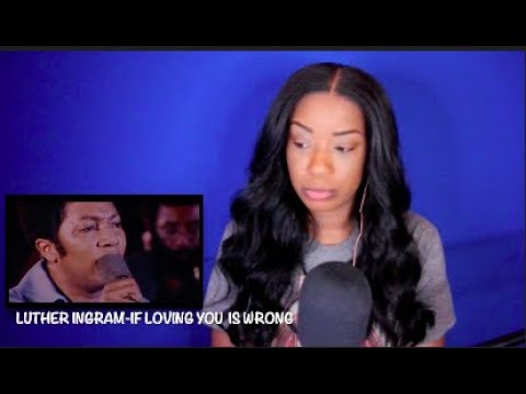 Luther Ingram - If Loving You Is Wrong *DayOne Reacts*