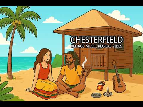 CHESTERFIELD(Hithit-Buga) | REHAGS MUSIC REGGAE VIBES 