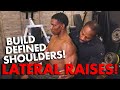 BUILD DEFINED SHOULDERS! LATERAL RAISES!
