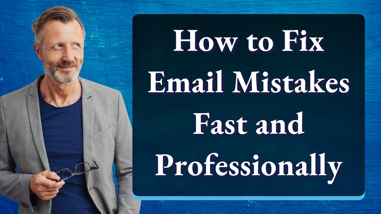 How to Fix Email Mistakes Fast and Professionally