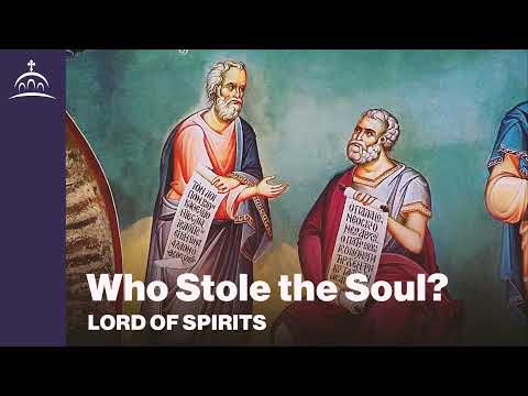 Lord of Spirits - Who Stole the Soul [Ep. 65]