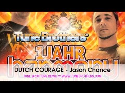 DUTCH COURAGE (Tune Brothers Remix) - Jason Chance