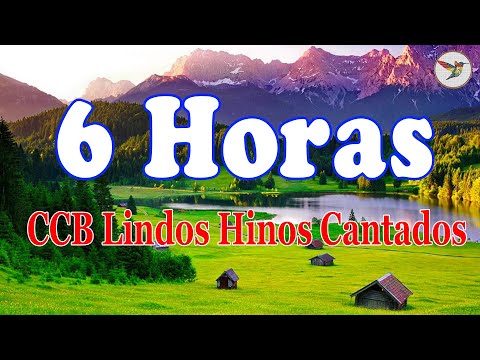 6 Horas de Belos Hinos CCB Hinário 5 Cantados - CCB Lindos Hinos Cantados -Os melhores hinos de Deus
