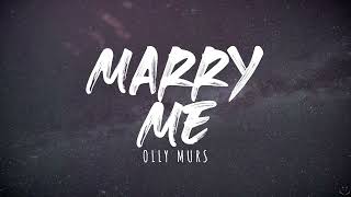 Olly Murs - Marry Me (Lyrics)