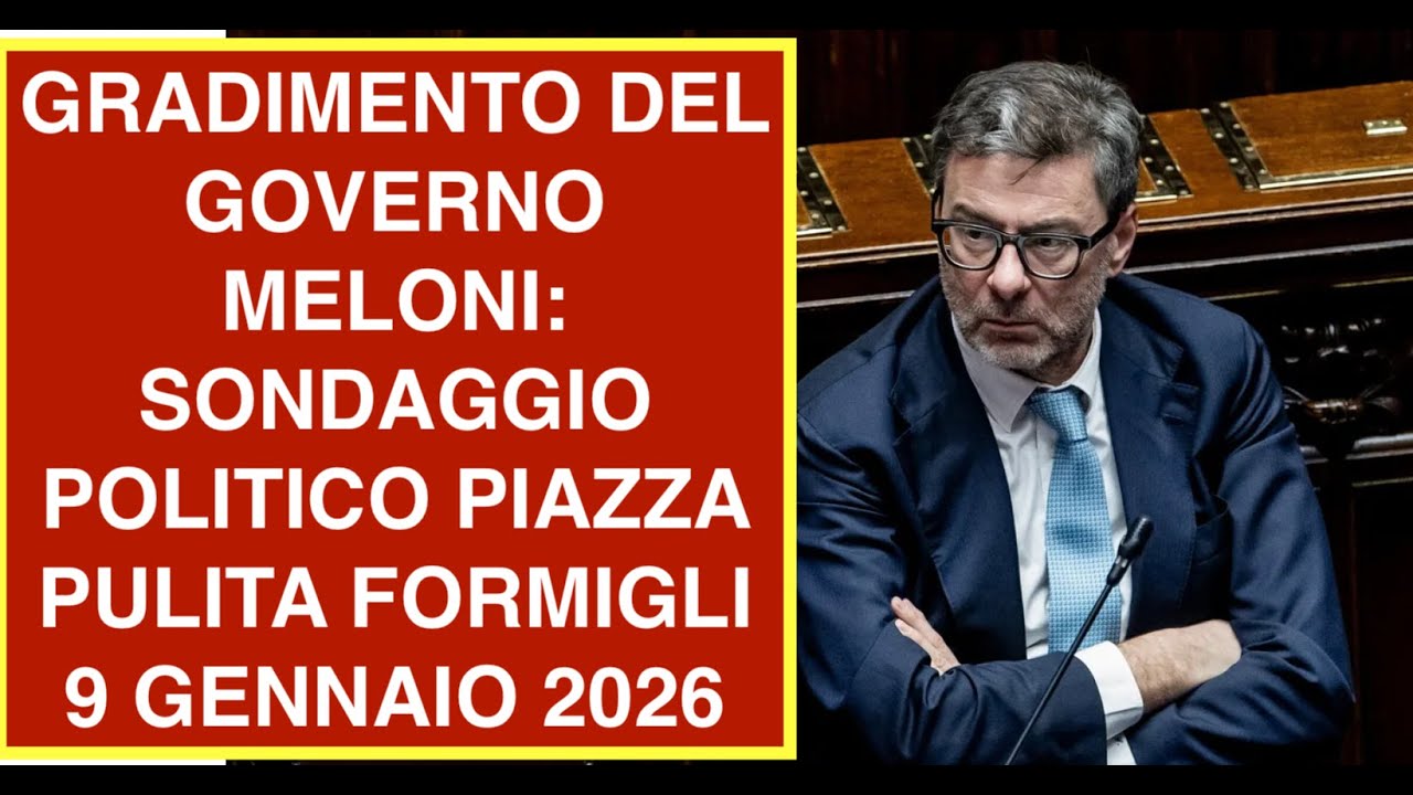 GRADIMENTO DEL GOVERNO MELONI: SONDAGGIO POLITICO PIAZZA PULITA FORMIGLI 9 GENNAIO 2026