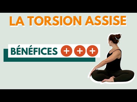 Posture de la torsion assise: comment augmenter ses bienfaits?