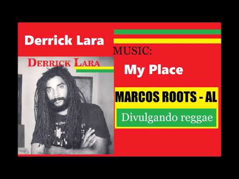 DIVULGANDO: Derrick Lara - My Place / MARCOS ROOTS - AL