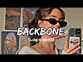 Backbone | slowed reverb | song