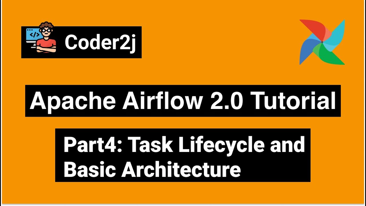 Airflow Task Lifecycle and Architecture: Airflow Tutorial P4