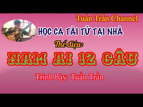 HƯỚNG DẪN CA NAM AI LỚP 1 (12 CÂU)