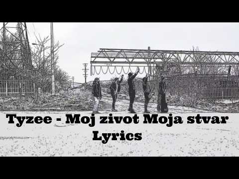Tyzee   Moj zivot Moja stvar (Lyrics)