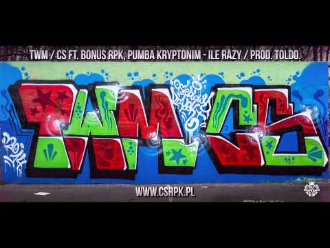 TWM / CS ft. Bonus RPK, Pumba Kryptonim - ILE RAZY // Prod. Toldo.