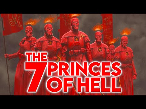 The 7 Princes of Hell & Their Kingdoms Explained (FULL VIDEO)