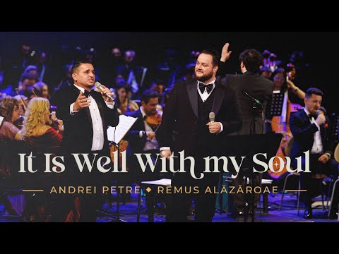 It Is Well with My Soul - Andrei Petre, Remus Alazaroae