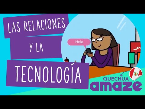 Las relaciones y la tecnología (Perú Quechua)