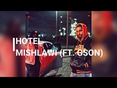 Mishlawi (ft.Gson)- Hotel (Letra)
