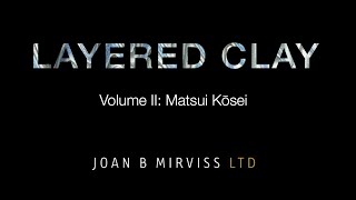 LAYERED CLAY: Matsui Kōsei