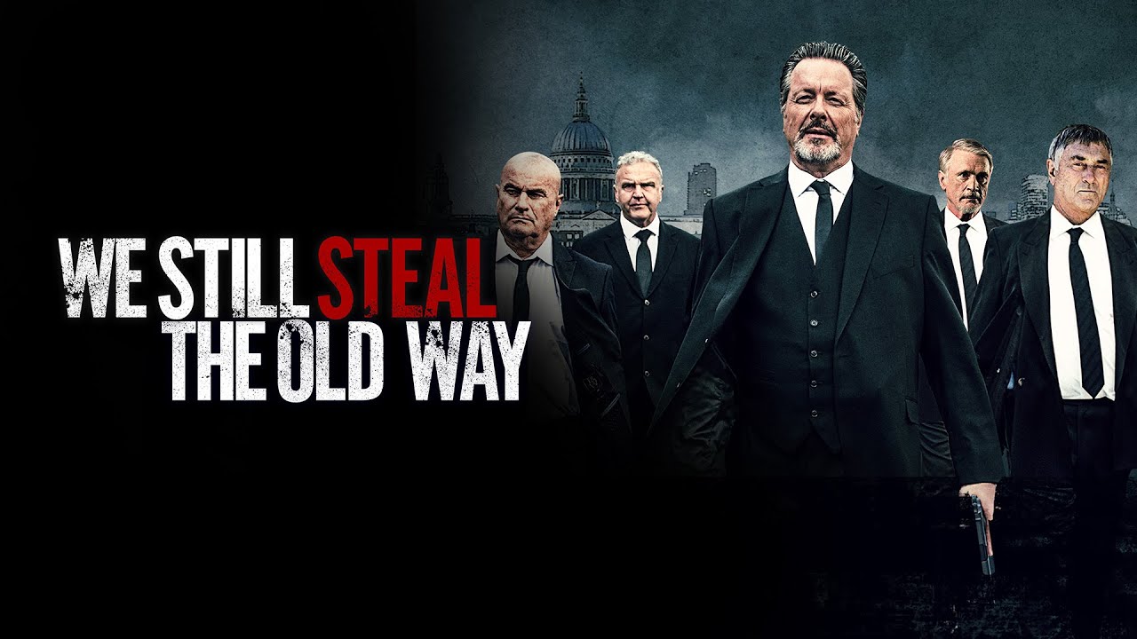 We Still Steal the Old Way (2016) | Full Action Comedy Movie | Ian Ogilvy, Tony Denham