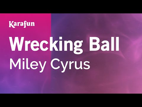 Wrecking Ball - Miley Cyrus | Karaoke Version | KaraFun