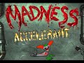 Madness Accelerant Tricky Defeat Theme