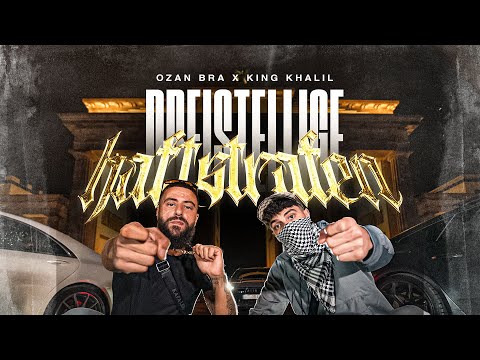 OZAN BRA x KING KHALIL - Dreistellige Haftsrafen (Official Video)