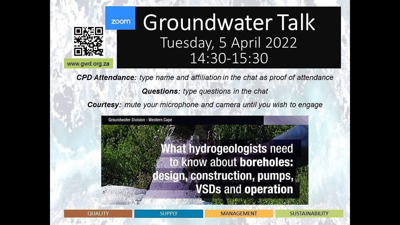 GWD Talk: What Geohydrologists need to know about Boreholes: design, construction, pumps, VSDs & ops