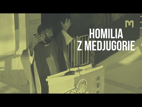 "Miarą, którą wy sądzicie i wam będzie sądzone." - homilia z Medjugorie, 05.06.2021