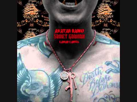 Avatar Darko - The Scumbag Anthem Ft Nacho Picasso (Prod. Southside) [Soviet Goonion] (2012)