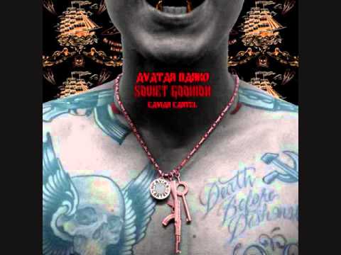 Avatar Darko - The Scumbag Anthem Ft Nacho Picasso (Prod. Southside) [Soviet Goonion] (2012)