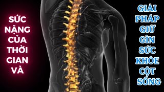 THE WEIGHT OF TIME AND SOLUTIONS TO MAINTAIN SPINAL HEALTH