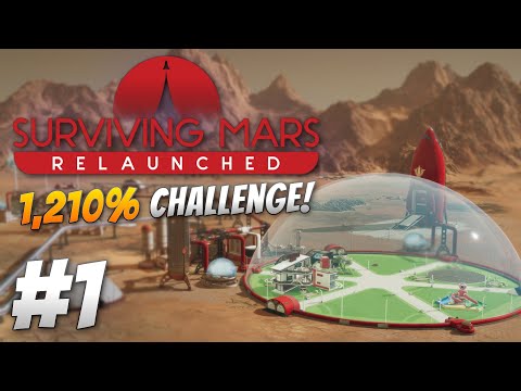 Surviving Mars is BACK... at 1,210% Difficulty! - Surviving Mars: Relaunched (Part 1)