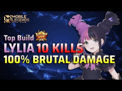 10 Kills!! 100% Brutal DMG Lylia - Top Build ~ MLBB