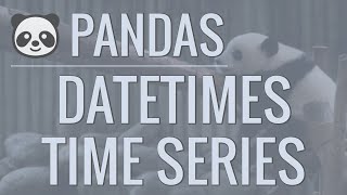 Python Pandas Tutorial (Part 10): Working with Dates and Time Series Data