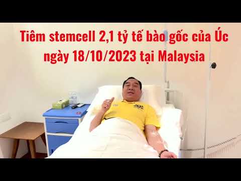 TIÊM STEMCELL TẾ BÀO GỐC CỦA ÚC 18/10/2023 - THẦY VÕ HỒNG TÂM