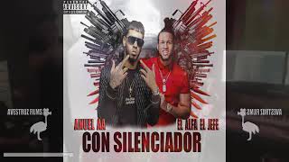 El Alfa El Jefe Ft. Anuel AA - Con Silenciador (Video Oficial)