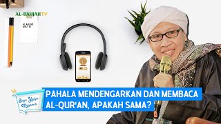Download lagu Pahala Mendengarkan dan Membaca Al-Qur'an, Apakah Sama? | Buya Yahya Menjawab mp3