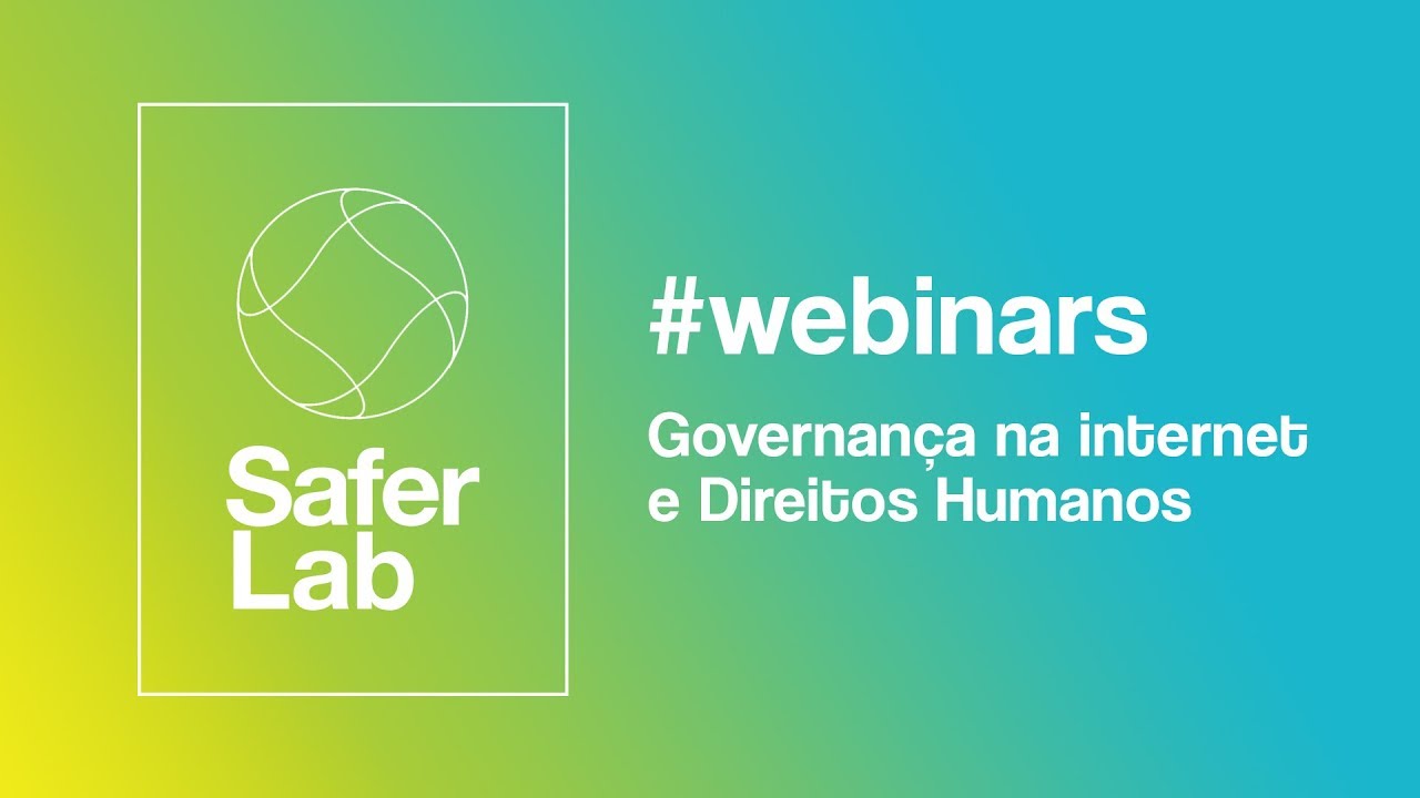 [SAFERLAB] Webinar 2: Governança e Direitos Humanos