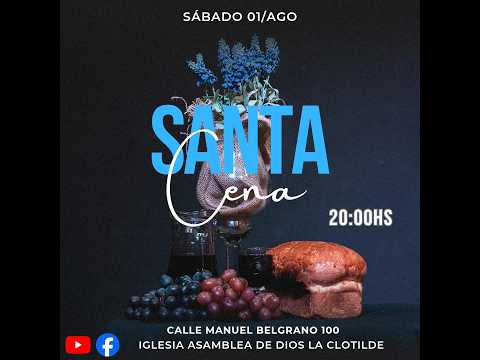 CULTO DE SANTA CENA IGLESIA ASAMBLEA DE DIOS 1/08/2026