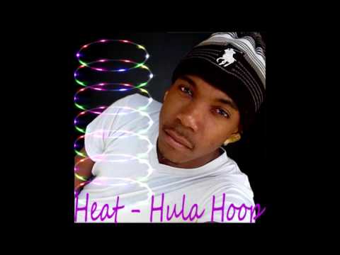 Heat - Hula Hoop 2017 ( Wet Dreams Riddim ) Aug 2017