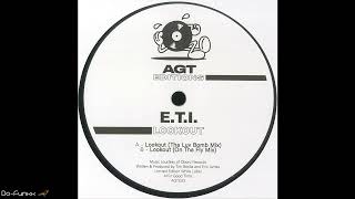 E.T.I. - Lookout (Tha Luv Bomb Mix) [AGT Records – AGTE03]