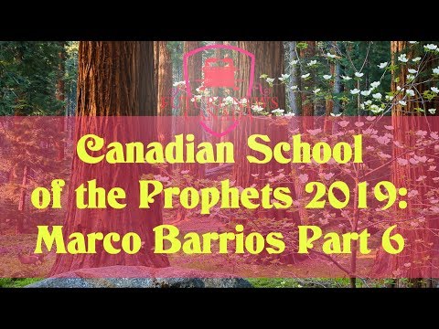Canadian School of the Prophets: Marco Barrios - Part 6