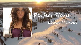 Idina Menzel - &quot;Perfect Story&quot; lyrics