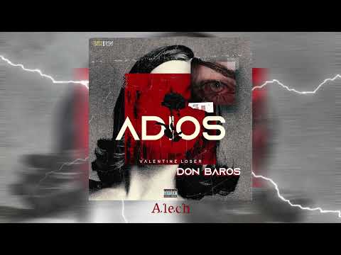 Don Baros - ADIOS ( Valentine Loser )
