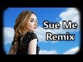 Sabrina Carpenter - Sue Me (ElectronicRikz Remix) Sabrina Carpenter - Sue Me (ElectronicRikz Remix)