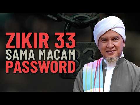 Zikir 33x Sama Seperti Password - Syeikh Nuruddin Al Banjari