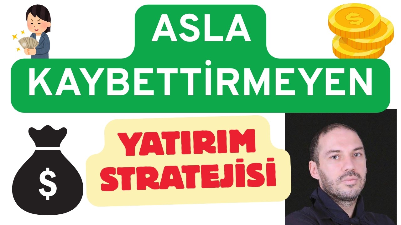Asla Kaybettirmeyen Yatırım Stratejisi