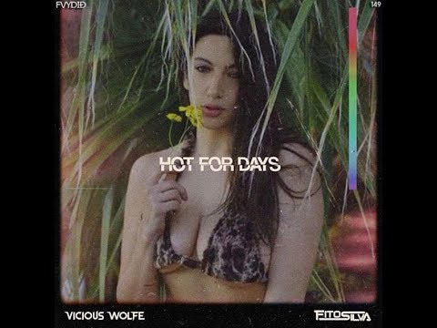 Fito Silva & Vicious Wolfe - Hot For Days (Audio)