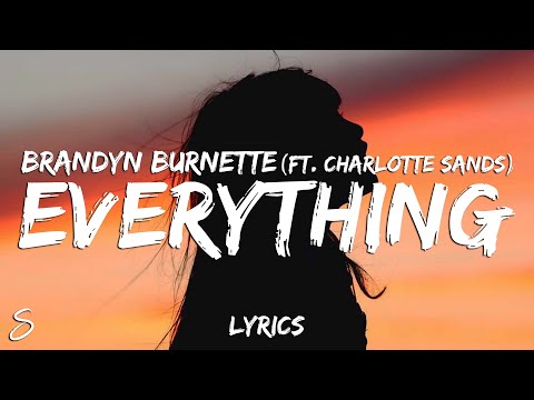 Brandyn Burnette - Everything (Lyrics) ft. Charlotte Sands