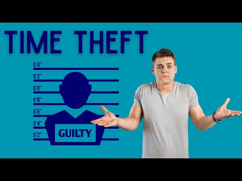 Time Theft: Protect Your Job | Being Mindful