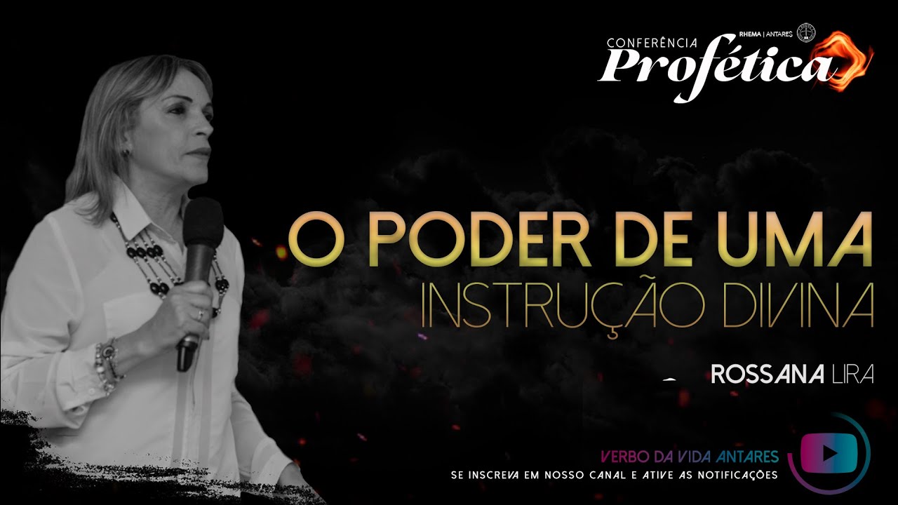 O PODER DE UMA INSTRUÇÃO DIVINA - ROSSANA LIRA / CONF. PROFÉTICA 2019 / VERBO ANTARES
